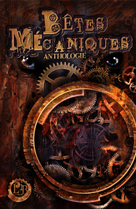 Anthologie steampunk Bêtes mécaniques